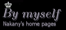 �uBy myself�v(Nakany's home pages)